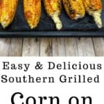 pan of southern grilled corn on the cob