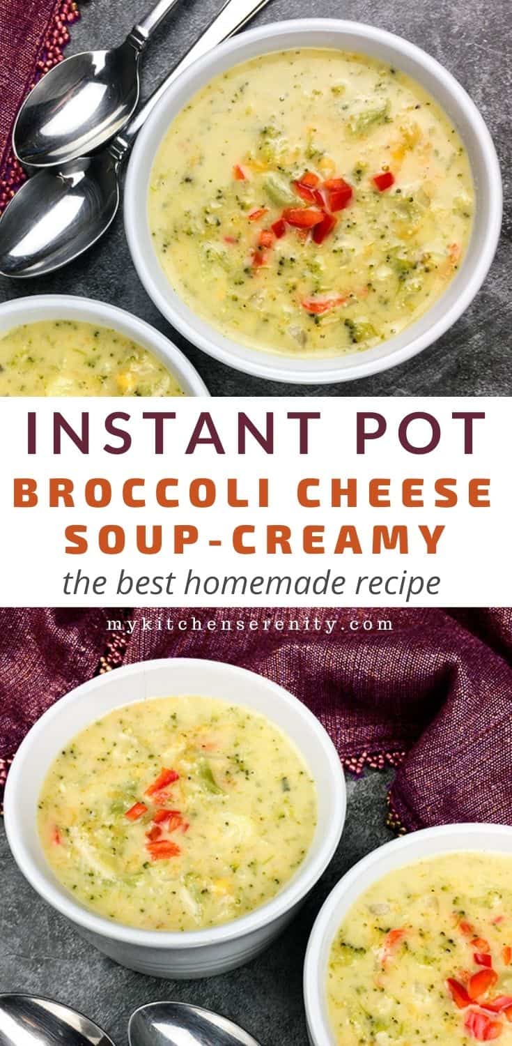 Instant Pot Broccoli Cheese Soup - My Kitchen Serenity