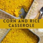 Corn and Rice Casserole Pinterest image.