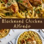 Pinterest pin for blackened chicken alfredo.