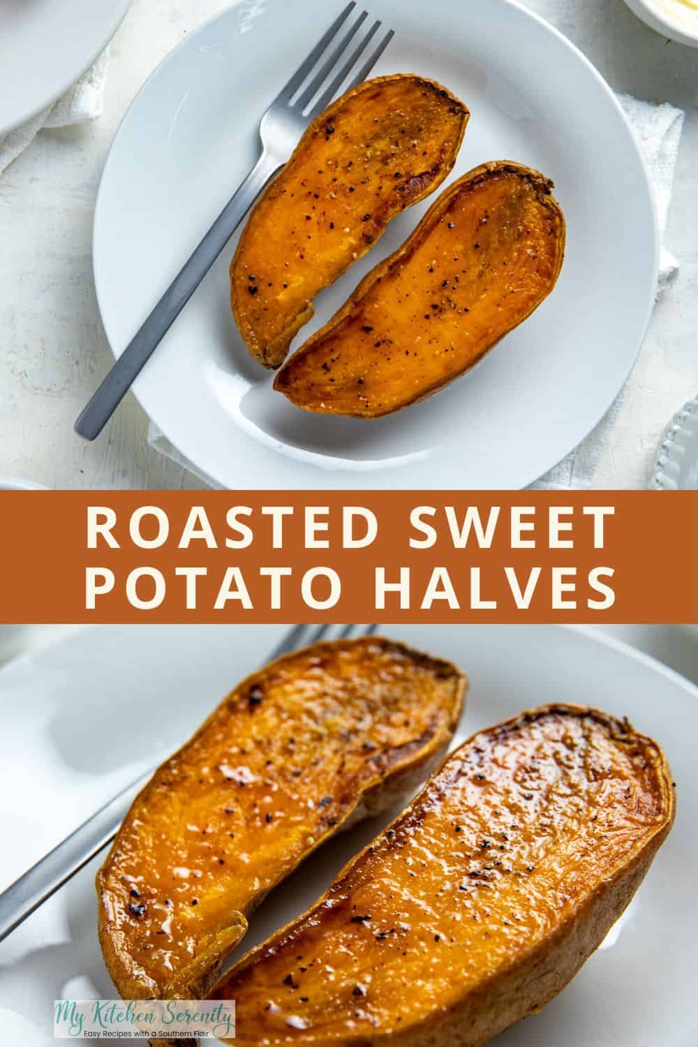 Roasted Sweet Potato Halves My Kitchen Serenity