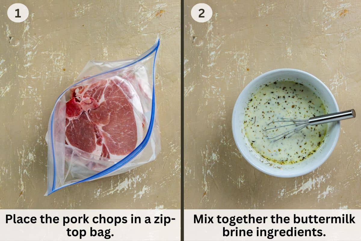 Process shots of steps 1 and 2. Raw pork chops in a ziplock bag on the left. Buttermilk brine mixture in a bowl on the right.