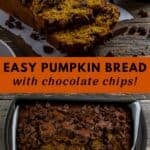 Images of pumpkin chocolate chip bread for saving to Pinterest.