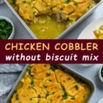 Two images of chicken cobbler on a Pinterest pin for saving to Pinterest.